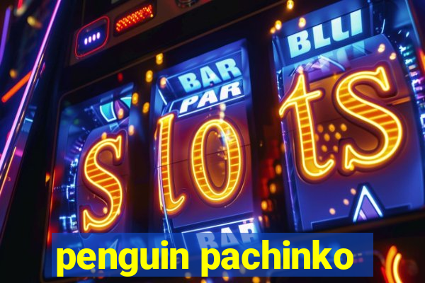 penguin pachinko