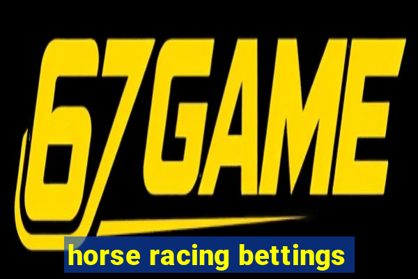 horse racing bettings