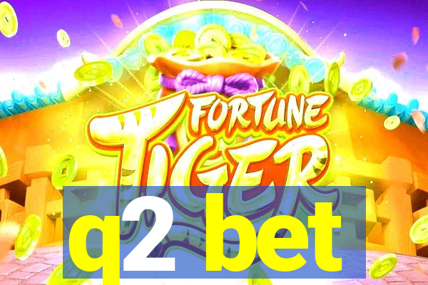 q2 bet