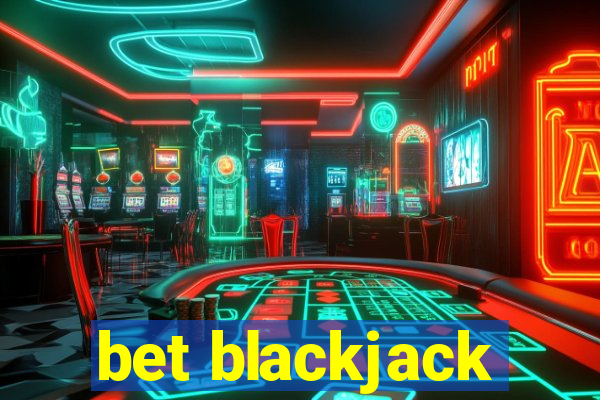 bet blackjack