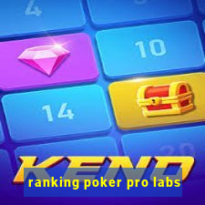 ranking poker pro labs