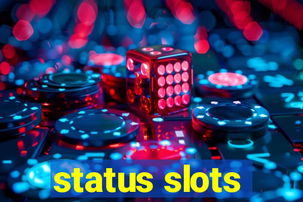 status slots