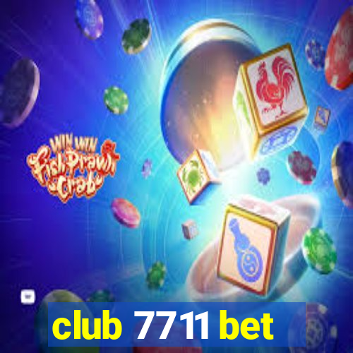 club 7711 bet