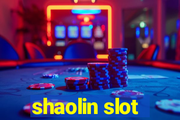 shaolin slot