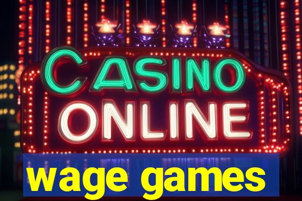 wage games