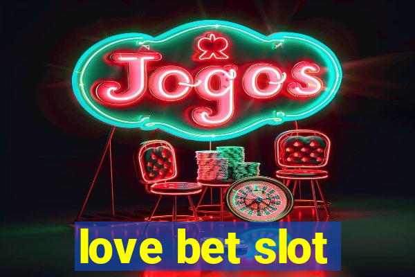 love bet slot