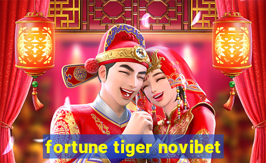 fortune tiger novibet