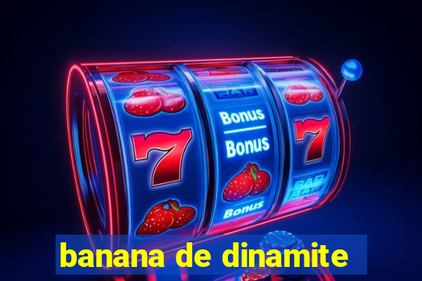 banana de dinamite