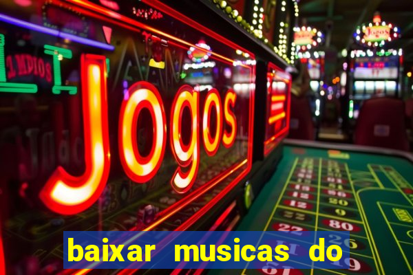 baixar musicas do roberto carlos