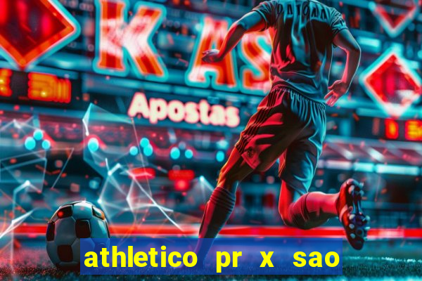 athletico pr x sao paulo palpites