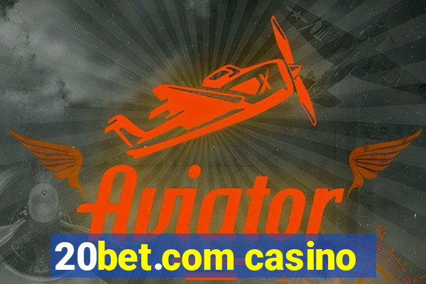 20bet.com casino