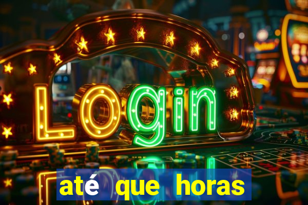 até que horas pode fazer jogo online