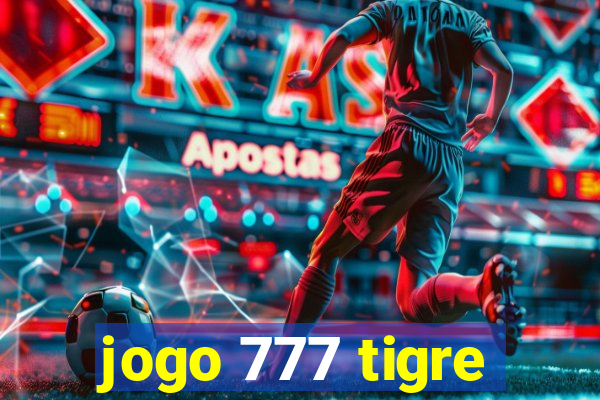 jogo 777 tigre