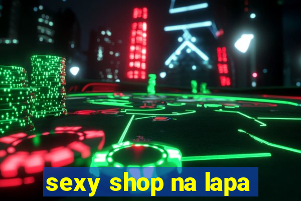 sexy shop na lapa