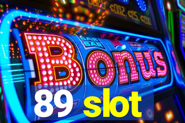 89 slot