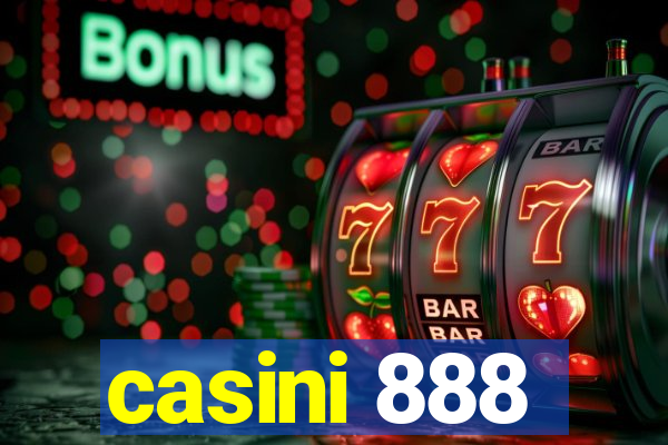 casini 888