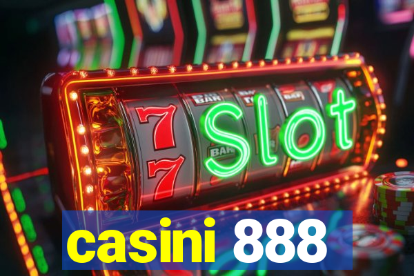 casini 888