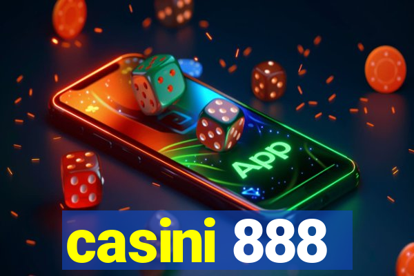 casini 888