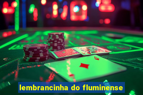 lembrancinha do fluminense