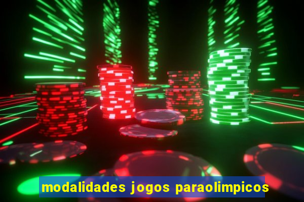 modalidades jogos paraolimpicos