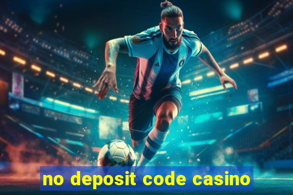 no deposit code casino