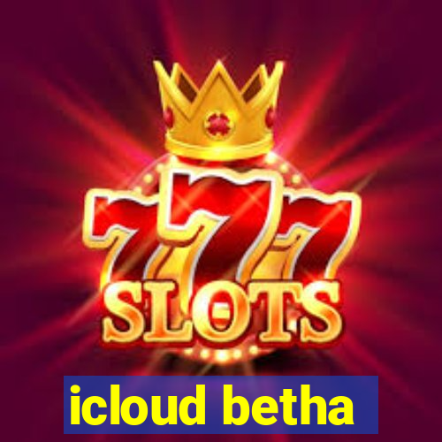 icloud betha