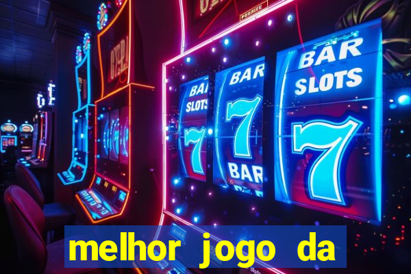 melhor jogo da estrela bet