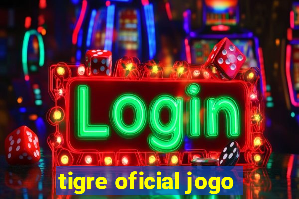 tigre oficial jogo