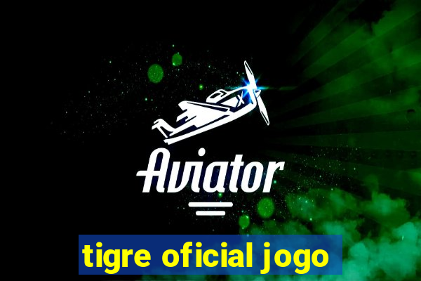 tigre oficial jogo