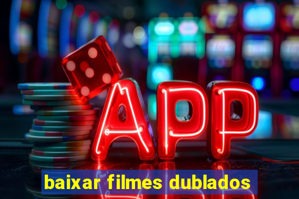 baixar filmes dublados