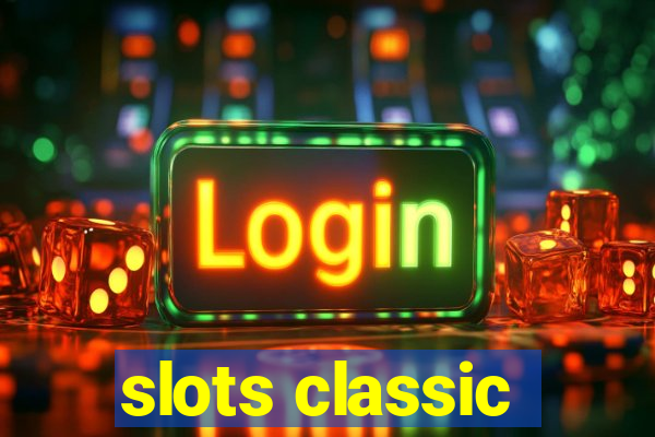 slots classic