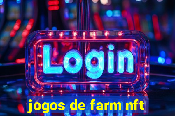 jogos de farm nft