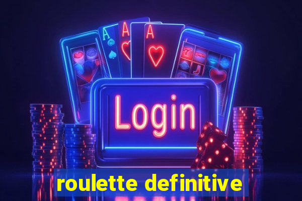 roulette definitive