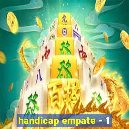 handicap empate - 1