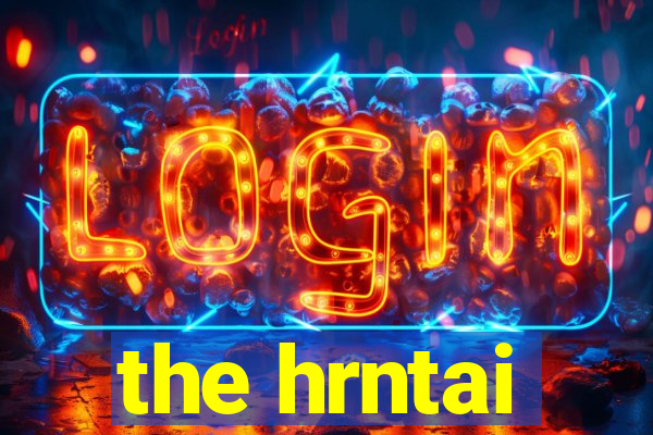 the hrntai