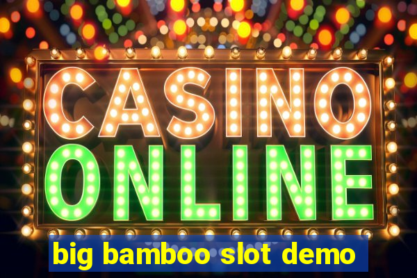 big bamboo slot demo