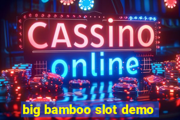 big bamboo slot demo