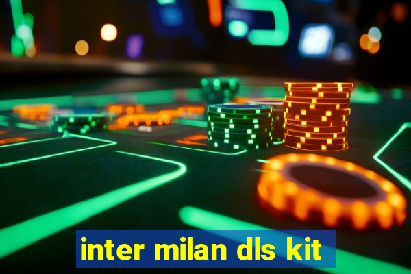 inter milan dls kit