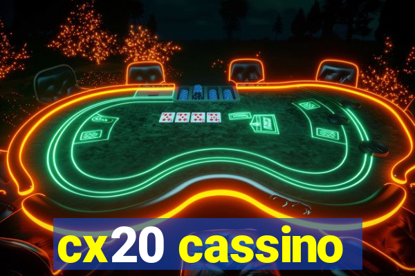 cx20 cassino