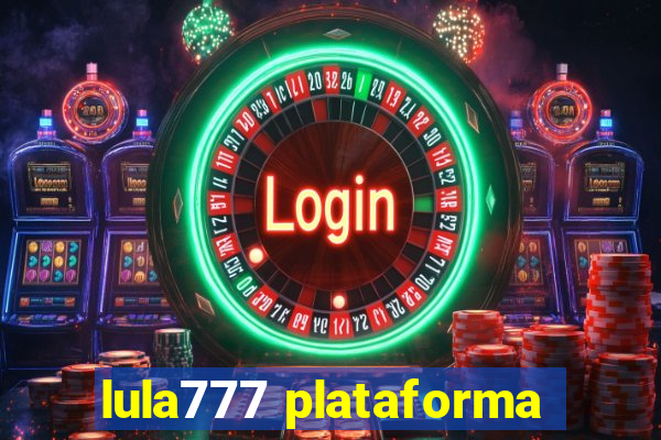 lula777 plataforma