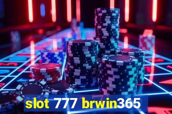 slot 777 brwin365