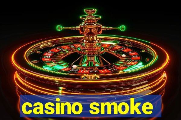 casino smoke