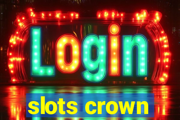 slots crown