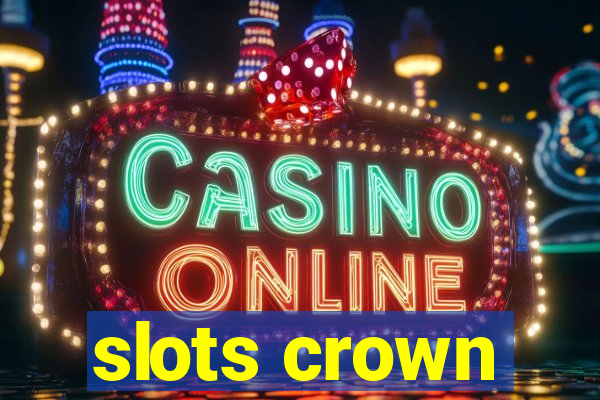 slots crown