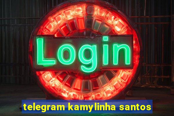 telegram kamylinha santos