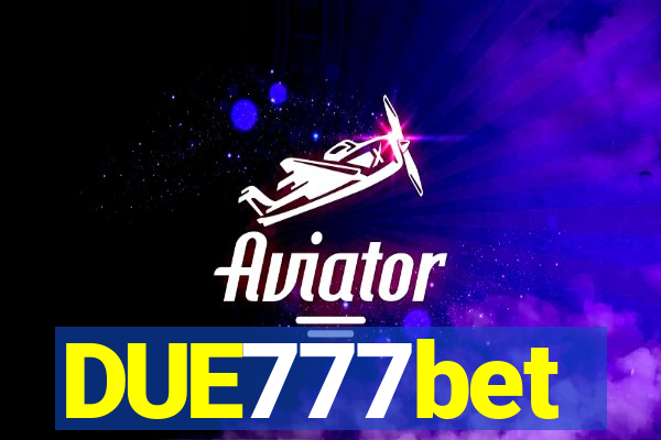 DUE777bet