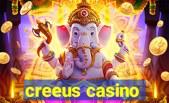 creeus casino