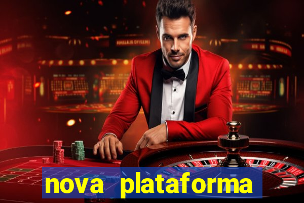 nova plataforma jogo do tigre