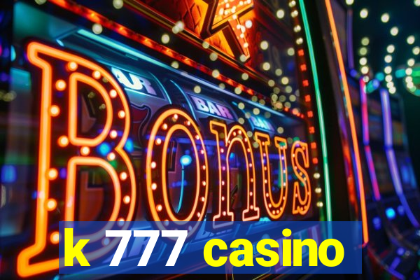 k 777 casino