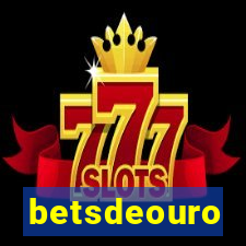 betsdeouro